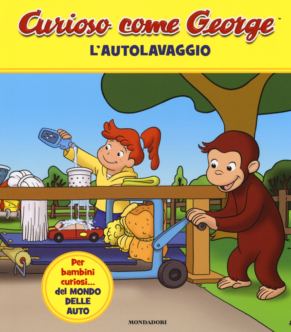 L'autolavaggio. Curioso come George. Ediz. a colori. Vol. 6