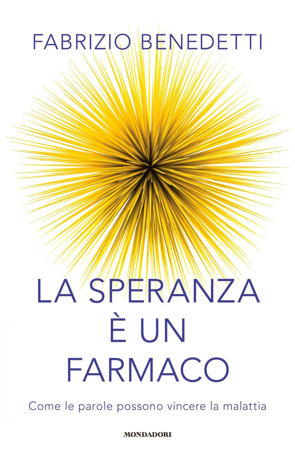 La speranza è un farmaco. Come le parole possono vincere la malattia