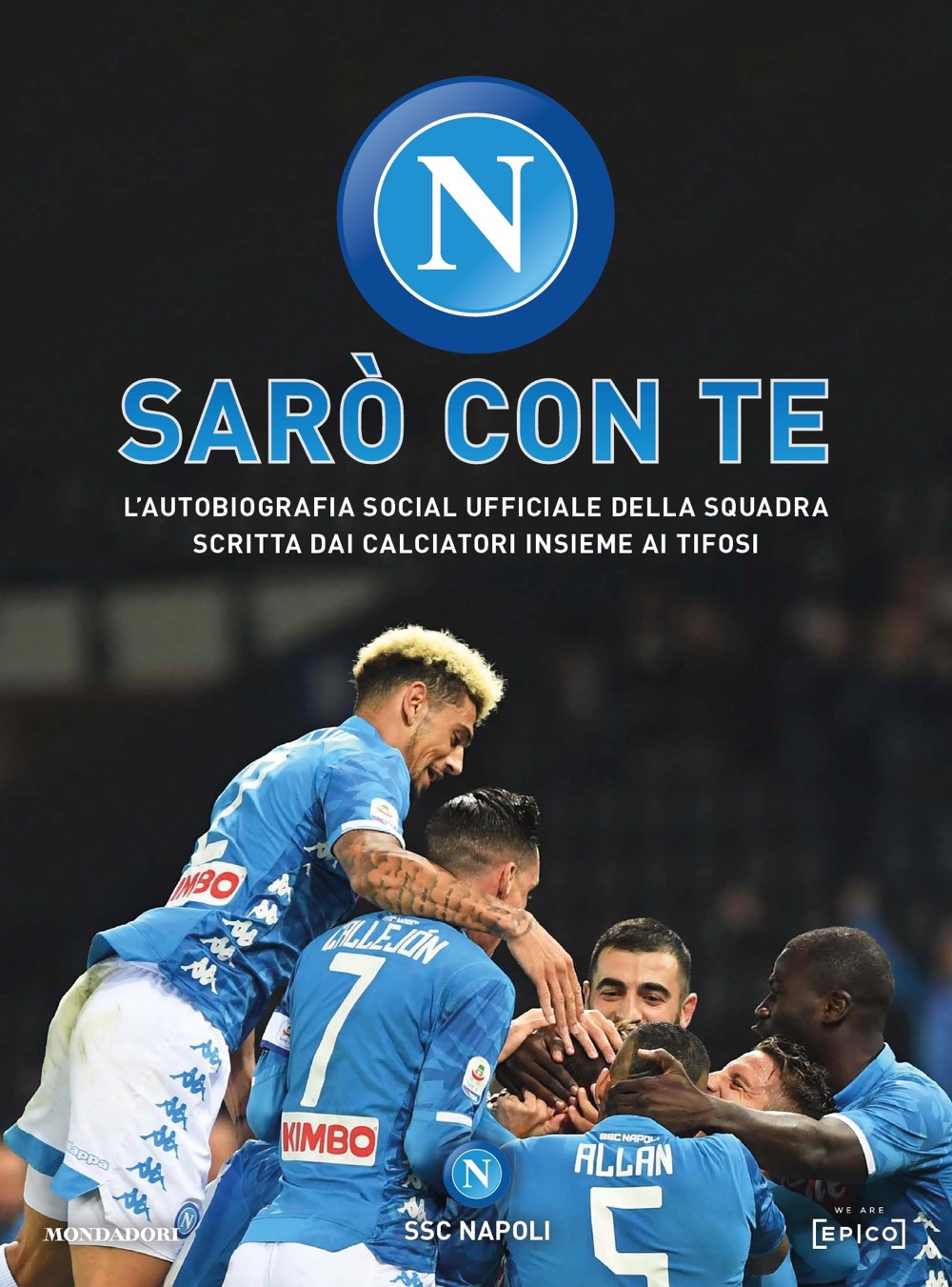 Sarò con te. L'autobiografia social ufficiale della squadra scritta dai calciatori insieme ai tifosi