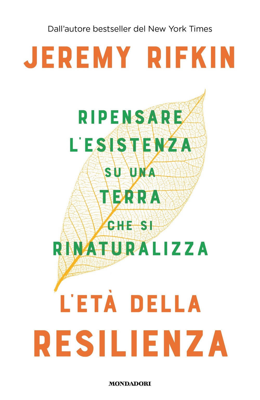 L'età della resilienza. Ripensare l'esistenza su una Terra che si rinaturalizza