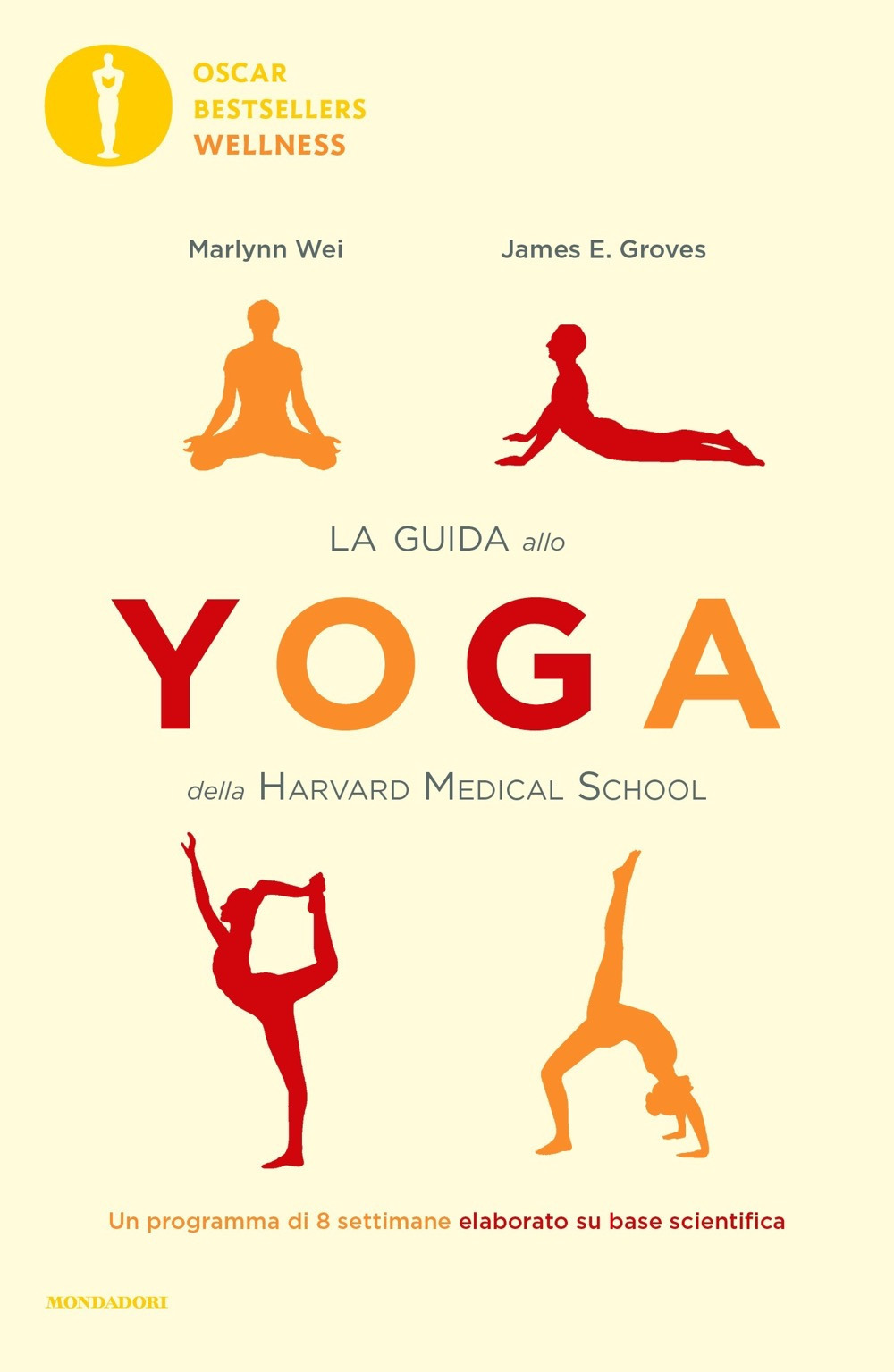 La guida allo yoga della Harvard Medical School. Un programma di 8 settimane elaborato su base scientifica