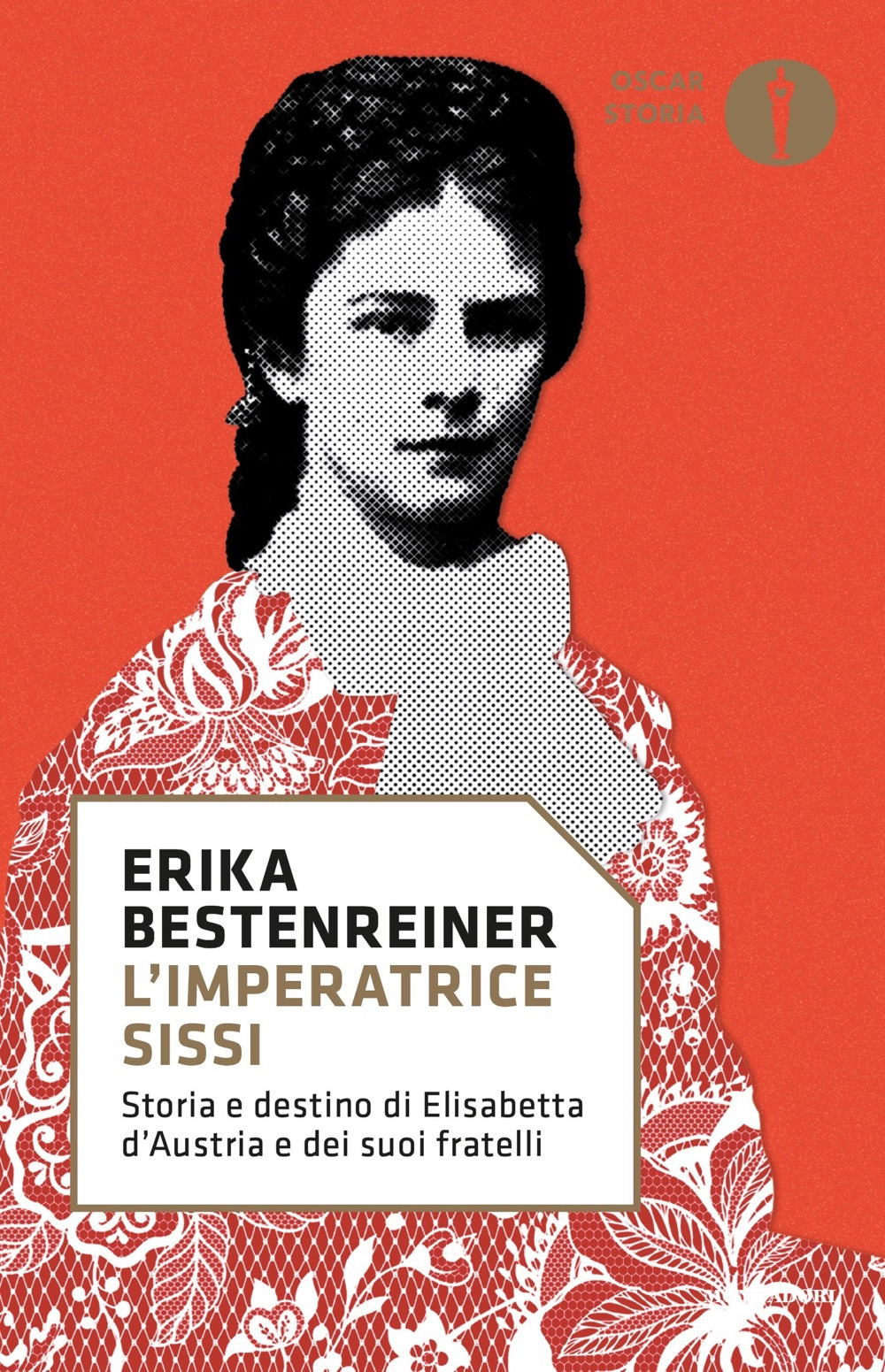 L'imperatrice Sissi. Storia e destino di Elisabetta d'Austria e dei suoi fratelli