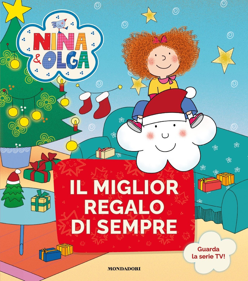 Il miglior regalo di sempre. Nina&Olga. Ediz. a colori