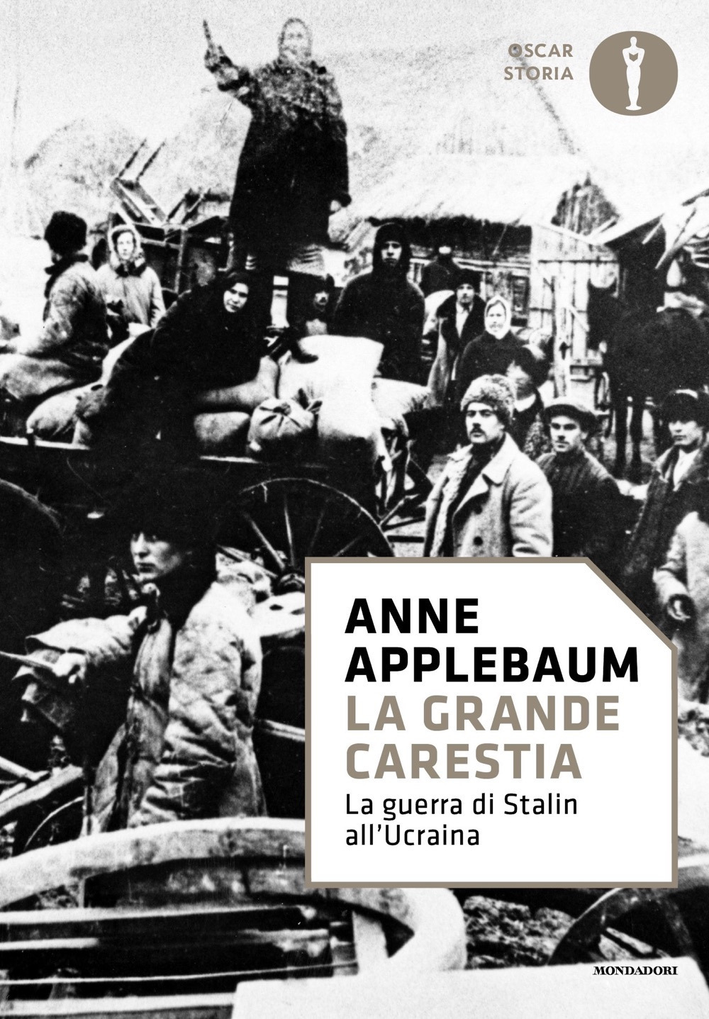 La grande carestia. La guerra di Stalin all'Ucraina