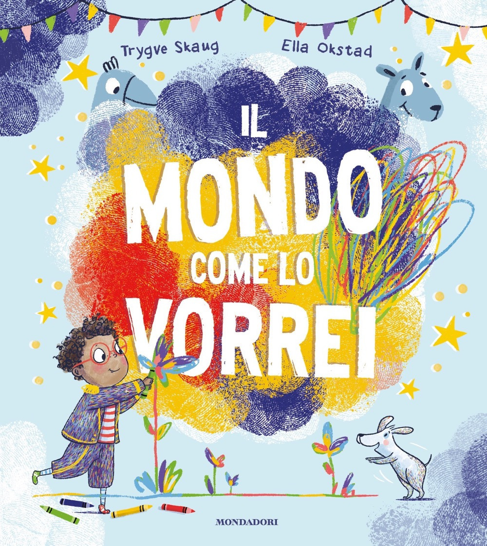 Il mondo come lo vorrei. Ediz. a colori