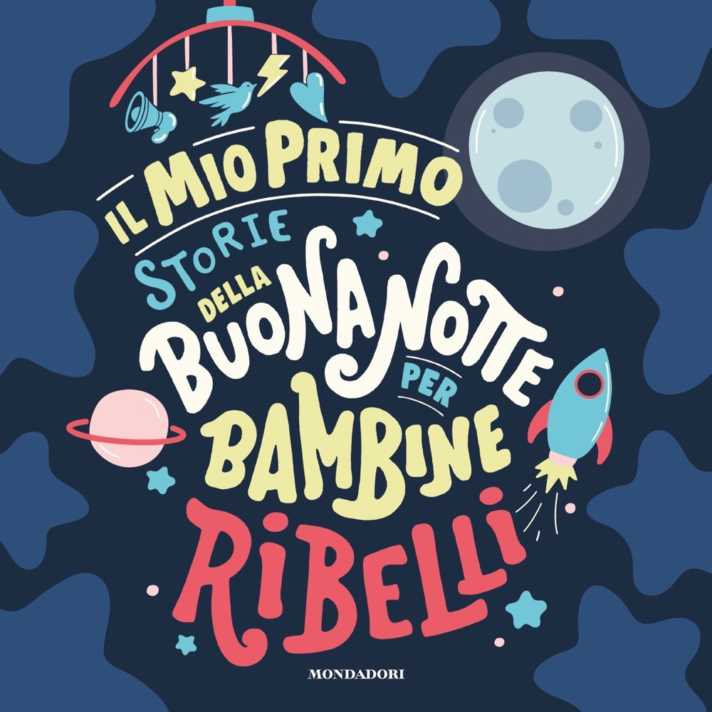 Il mio primo Storie della buonanotte per bambine ribelli. Ediz. a colori