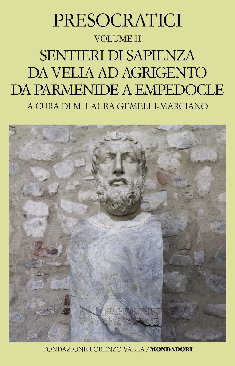 Presocratici. Vol. 2: Sentieri di sapienza da Velia ad Agrigento da Parmenide a Empedocle