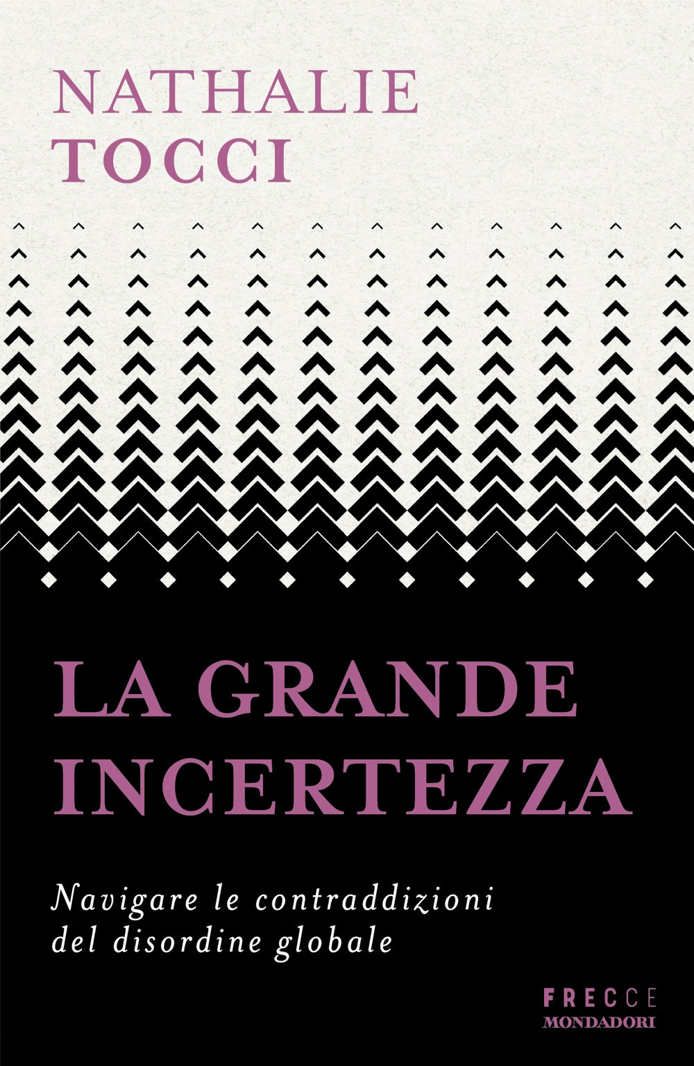 La grande incertezza. Navigare le contraddizioni del disordine globale