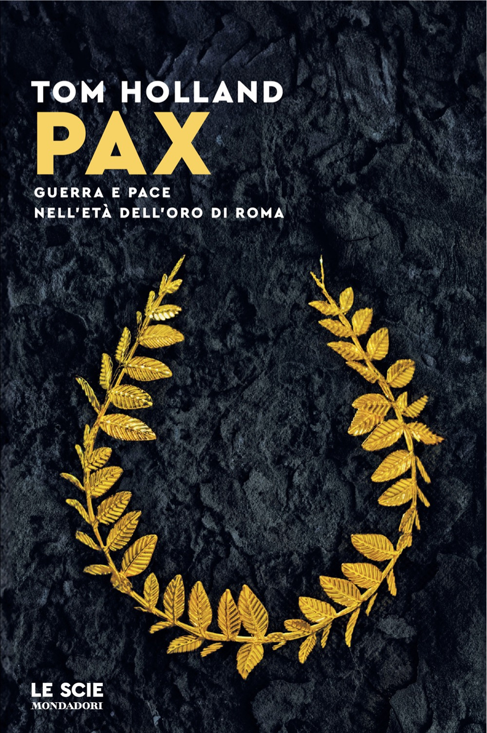 Pax. Guerra e pace nell'età dell'oro di Roma