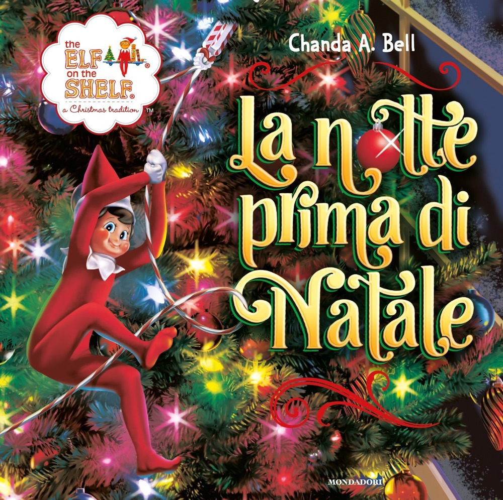 The Elf on the Shelf. La notte prima di Natale. Ediz. a colori