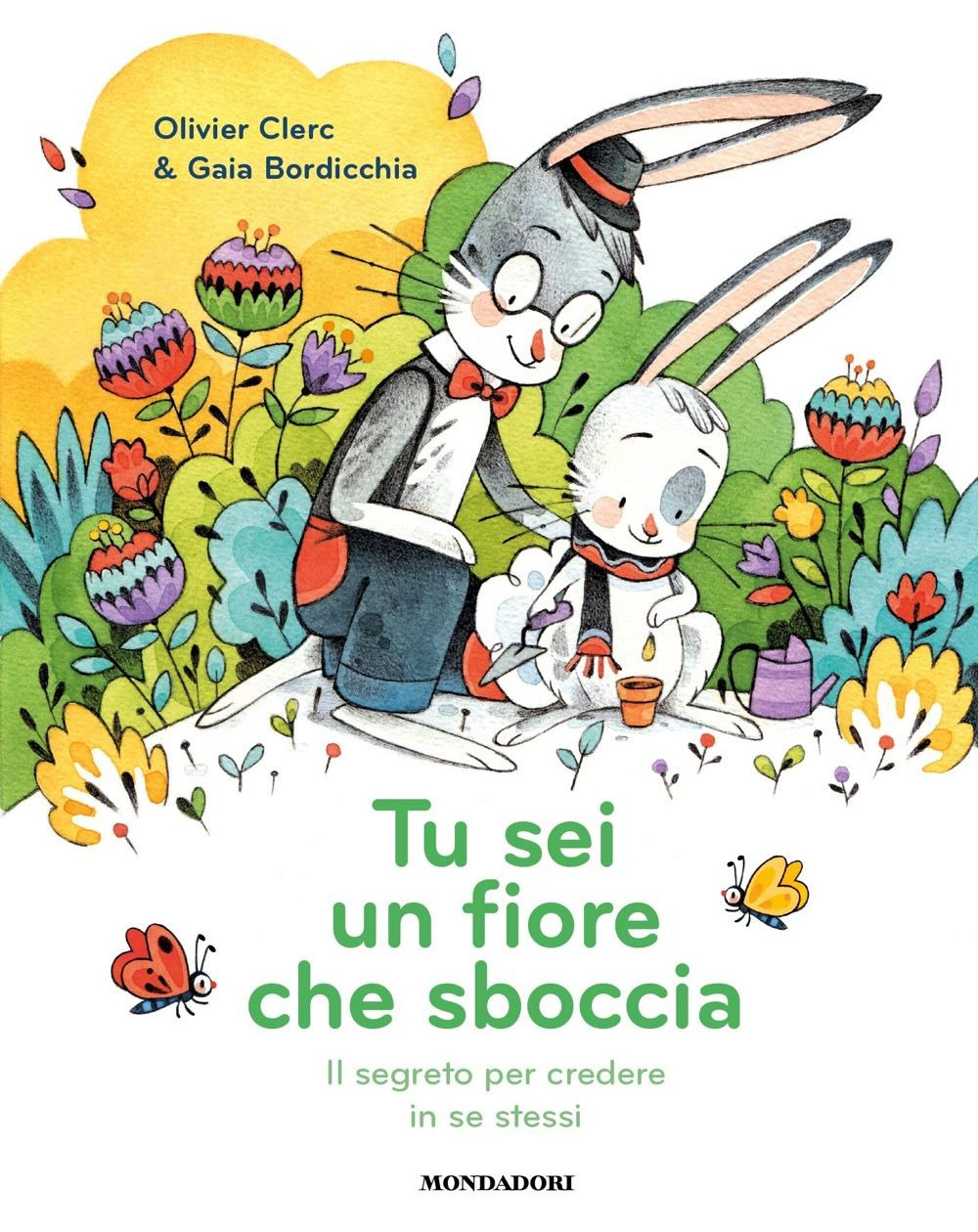 Tu sei un fiore che sboccia. Il segreto per credere in se stessi