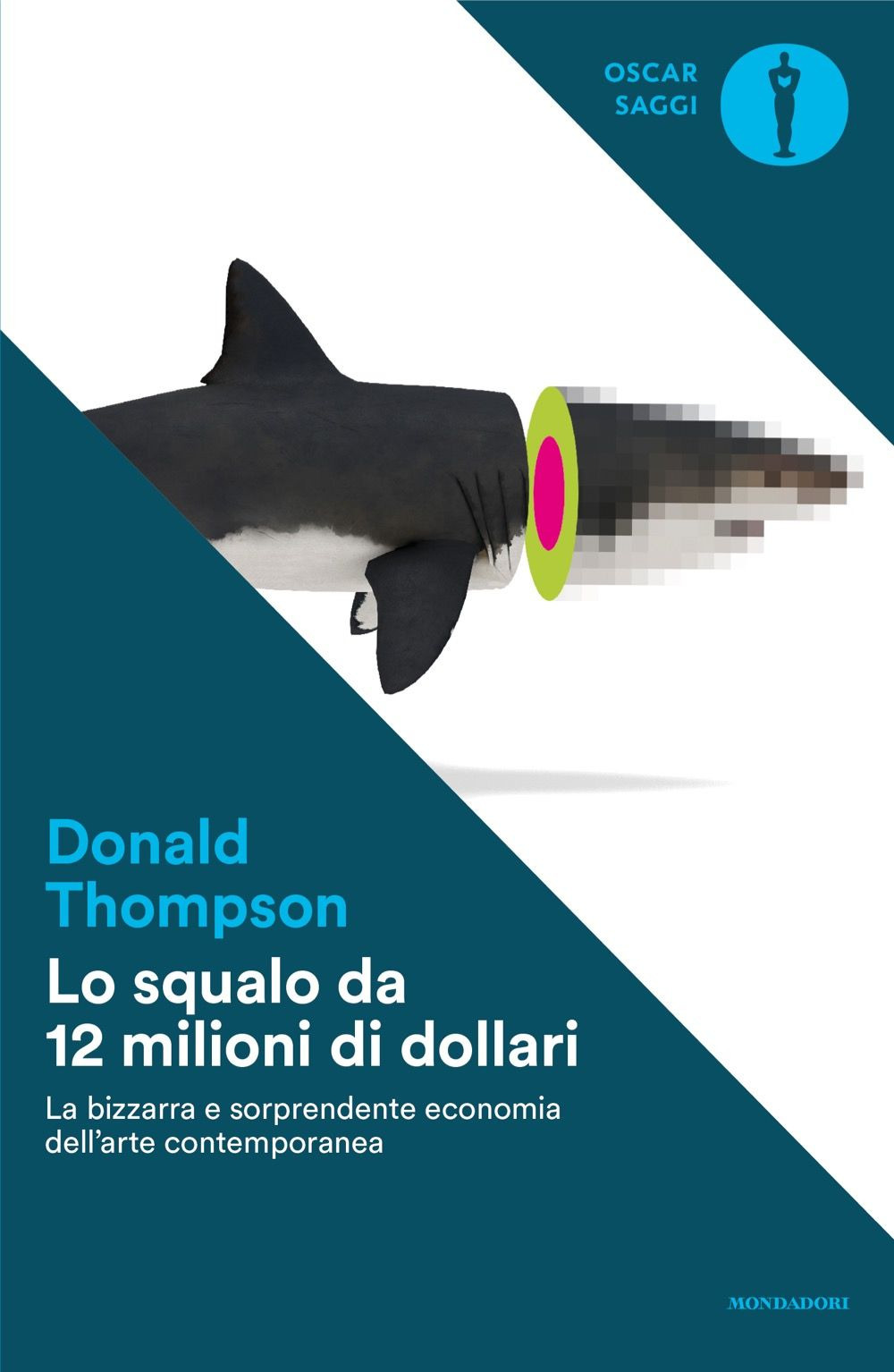 Lo squalo da 12 milioni di dollari. La bizzarra e sorprendente economia dell'arte contemporanea