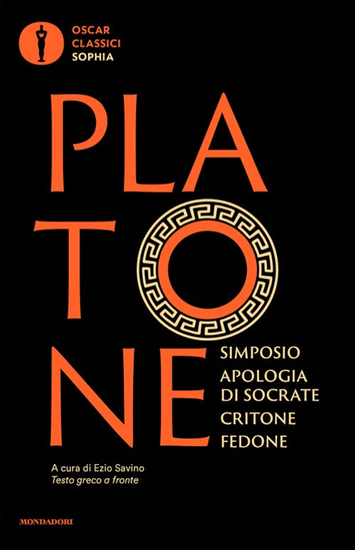 Simposio-Apologia di Socrate-Critone-Fedone. Testo greco a fronte