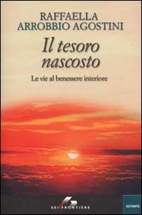 Il tesoro nascosto. Le vie al benessere interiore