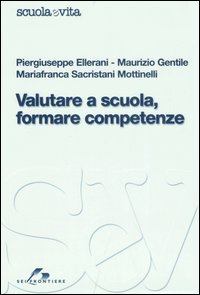 Valutare a scuola, formare competenze