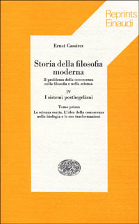 Storia della filosofia moderna. Il problema della conoscenza nella filosofia e nella scienza. Vol. 4/1: I sistemi posthegeliani. La scienza esatta. L'Ideale della conoscenza nella biologia e le sue trasformazioni