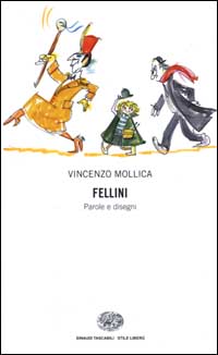 Fellini. Parole e disegni