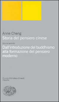 Storia del pensiero cinese. Vol. 2: Dall'Introduzione del buddhismo alla formazione del pensiero moderno