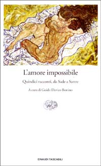 L'amore impossibile. Quindici racconti, da Sade a Sartre