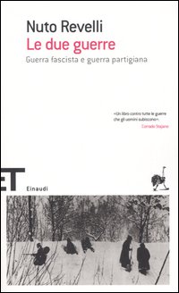 Le due guerre. Guerra fascista e guerra partigiana