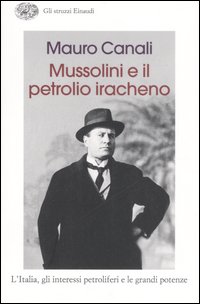 Mussolini e il petrolio iracheno. L'Italia, gli interessi petroliferi e le grandi potenze