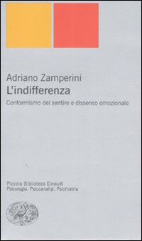 L'indifferenza. Conformismo del sentire e dissenso emozionale