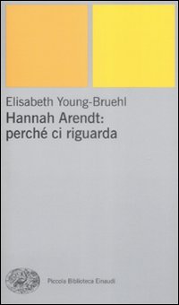 Hannah Arendt: perché ci riguarda