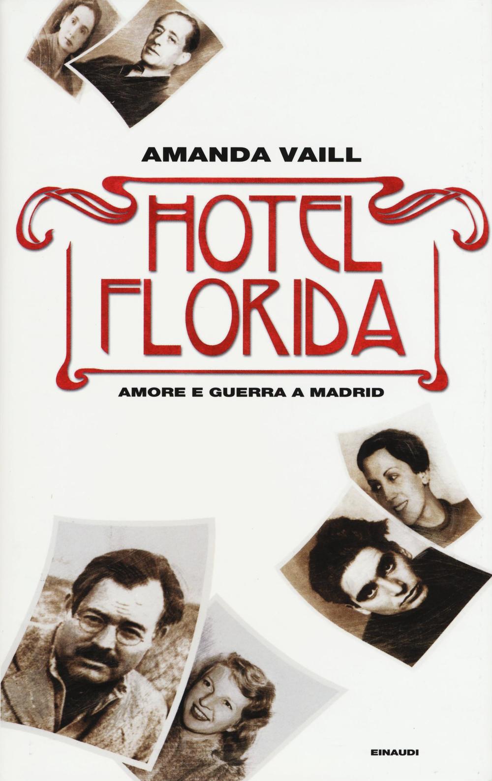 Hotel Florida. Amore e guerra a Madrid