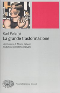 La grande trasformazione. Le origini economiche e politiche della nostra epoca