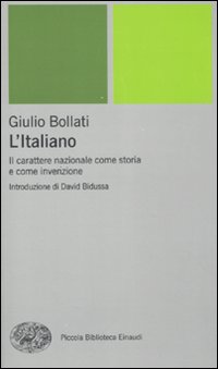 L'italiano. Il carattere nazionale come storia e come invenzione