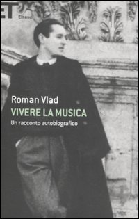 Vivere la musica. Un racconto autobiografico