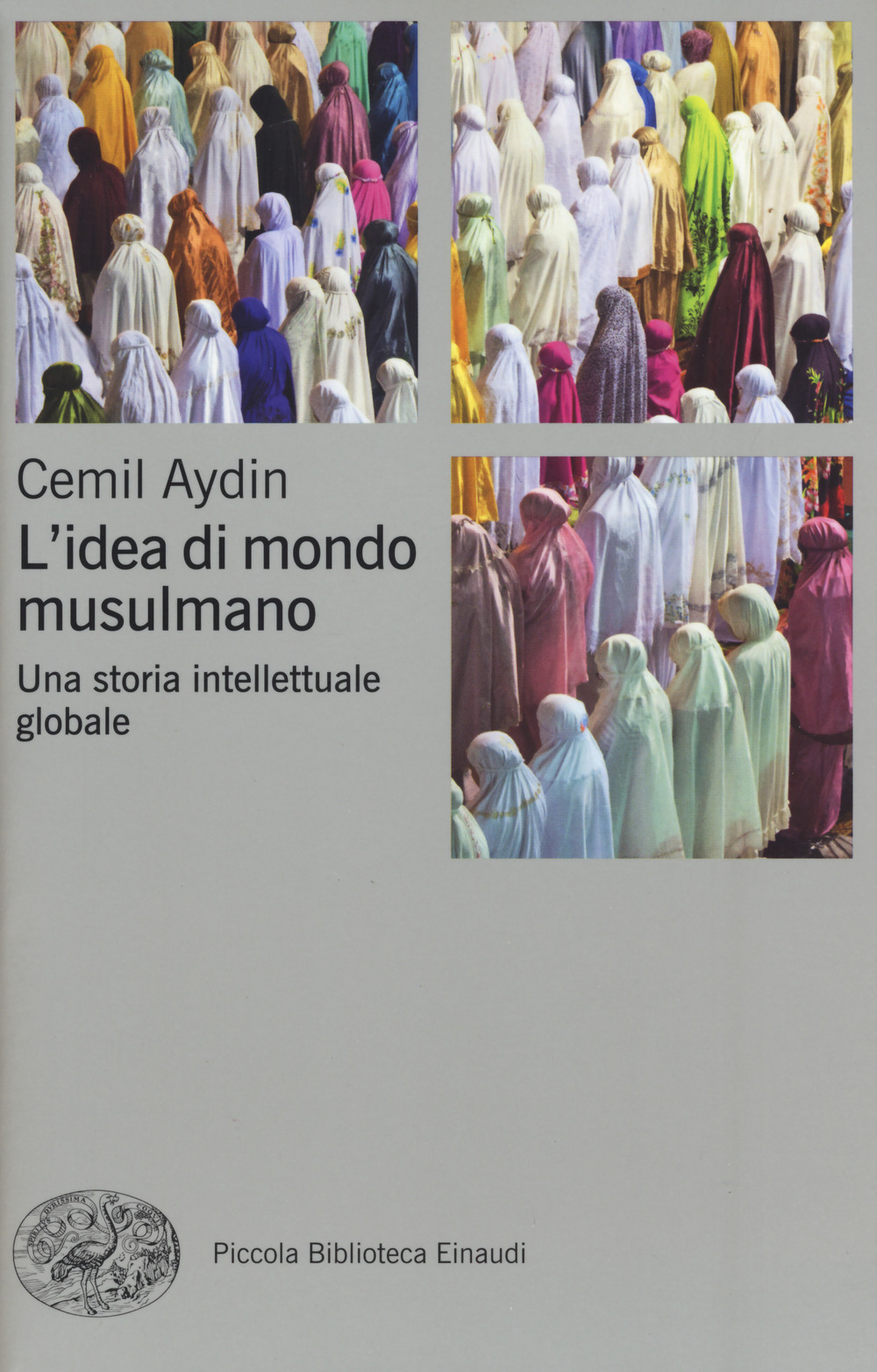 L'idea di mondo musulmano. Una storia intellettuale globale