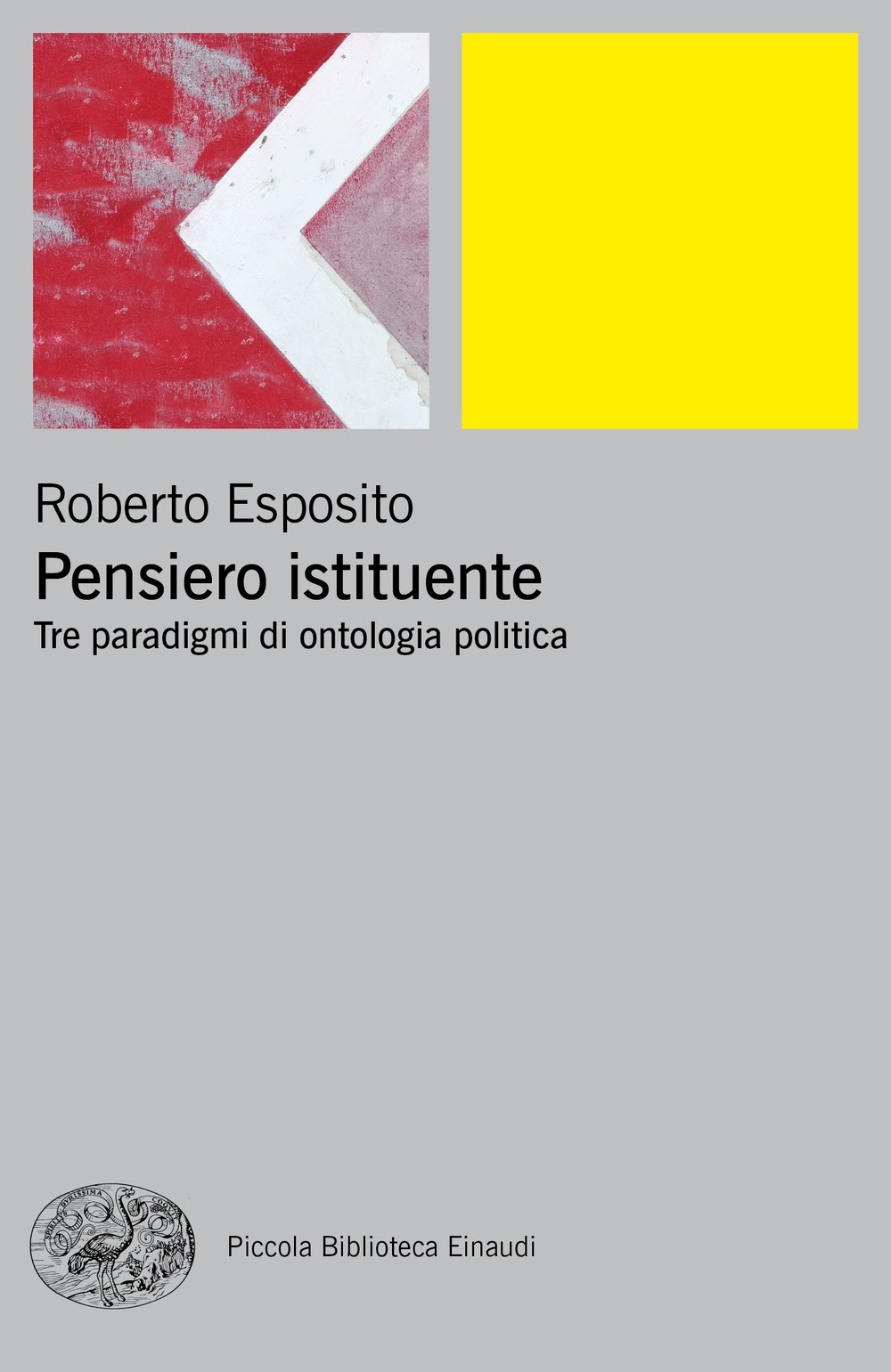 Pensiero istituente. Tre paradigmi di ontologia politica