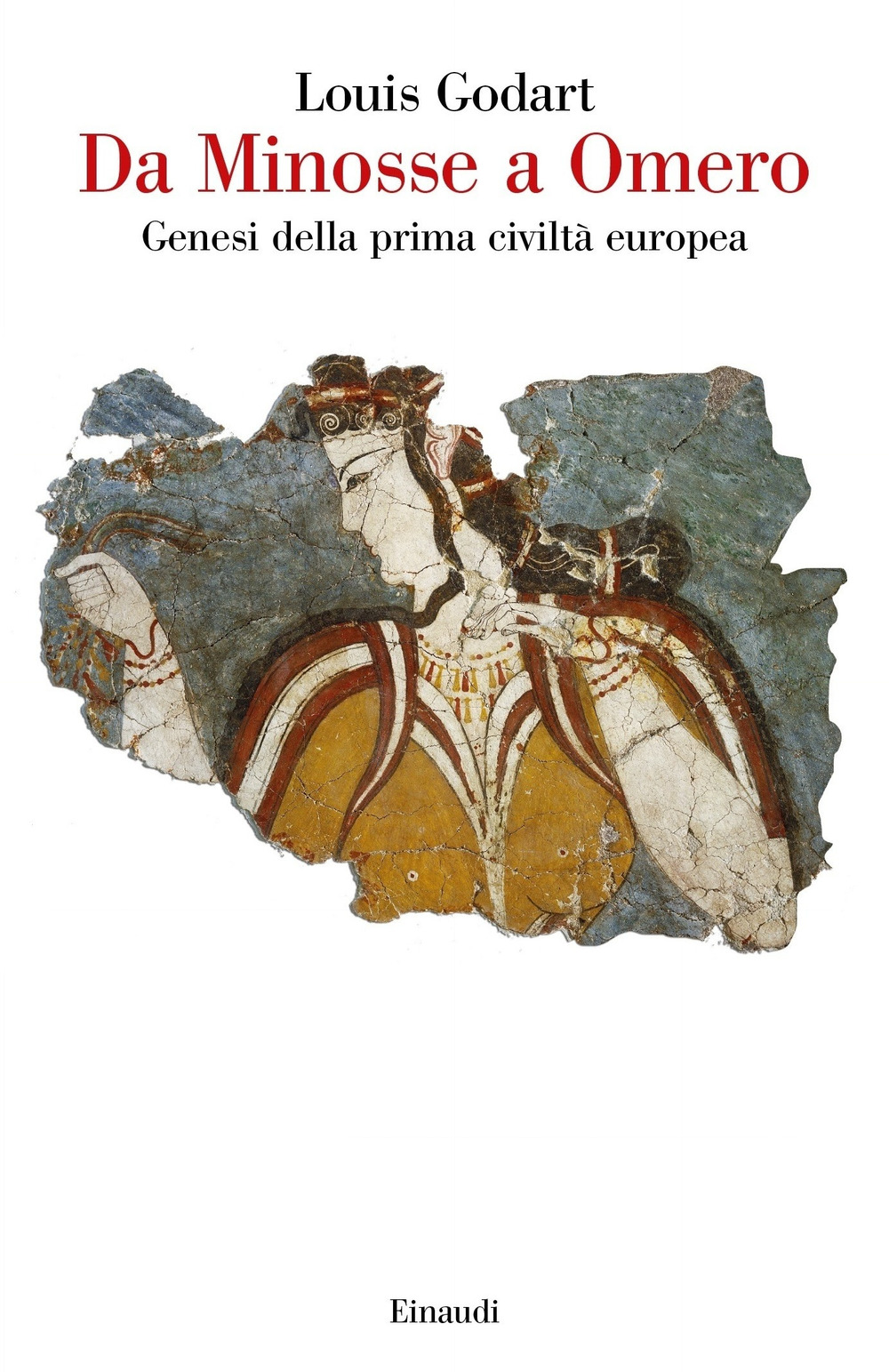 Da Minosse a Omero. Genesi della prima civiltà europea