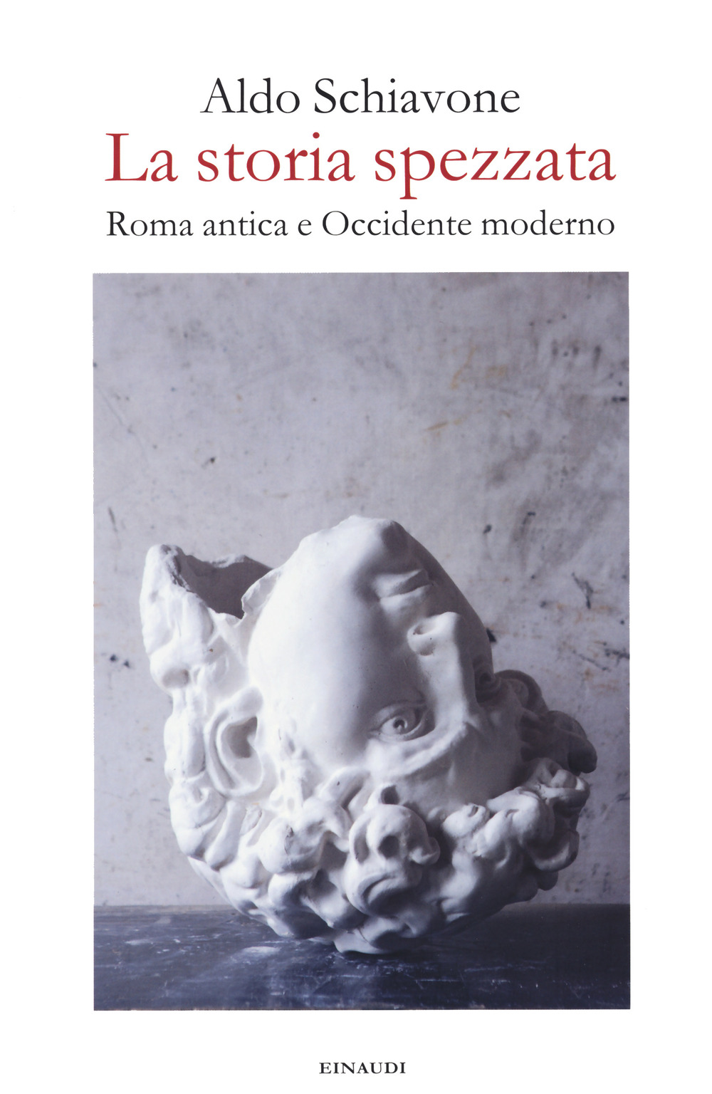 La storia spezzata. Roma antica e Occidente moderno