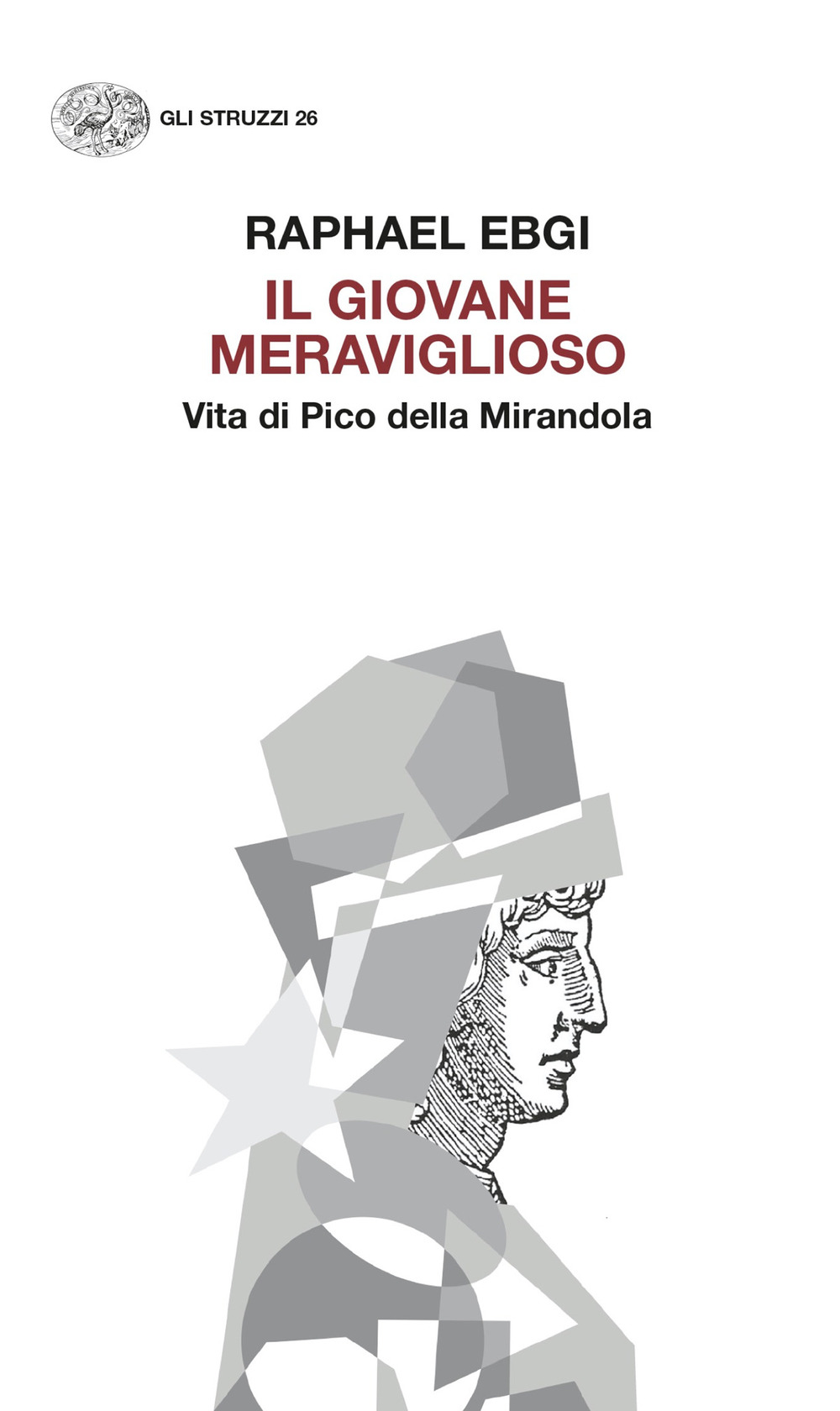 Il giovane meraviglioso. Vita di Pico della Mirandola