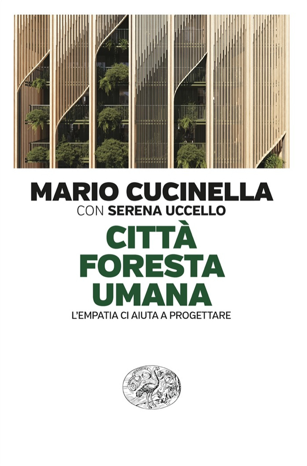 Città foresta umana. L'empatia ci aiuta a progettare