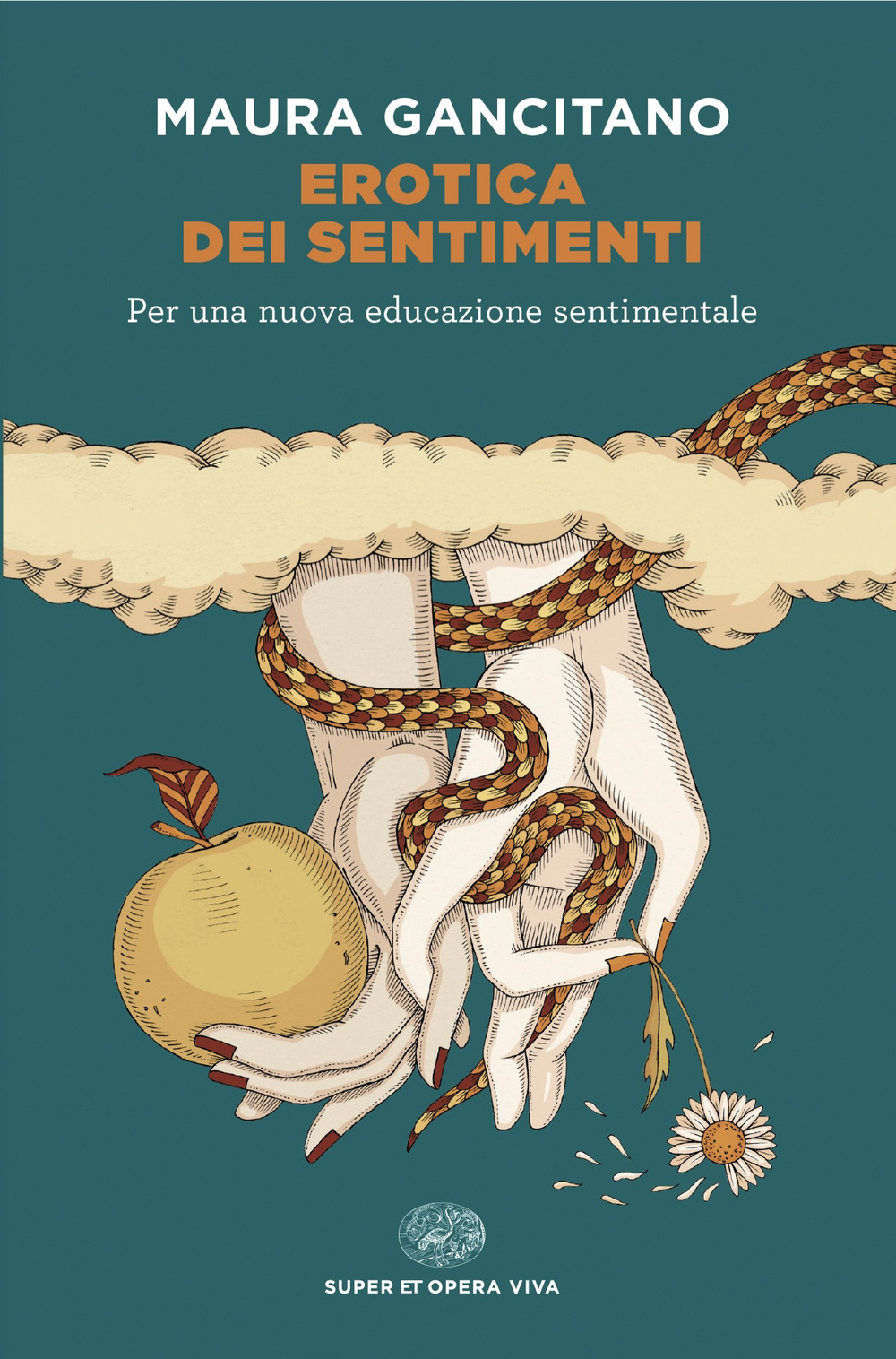 Erotica dei sentimenti. Per una nuova educazione sentimentale