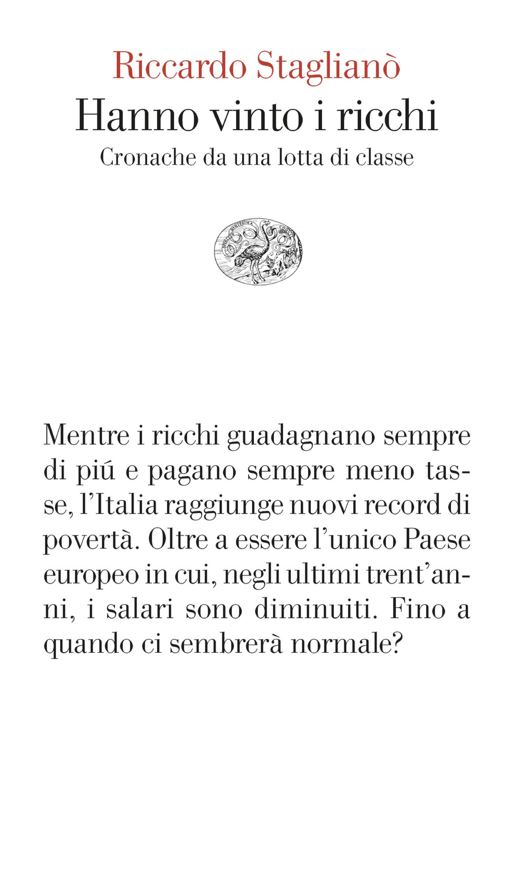 Hanno vinto i ricchi. Cronache da una lotta di classe