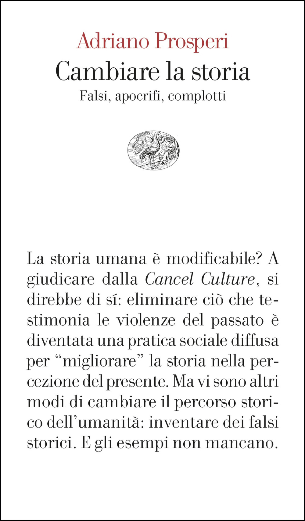 Cambiare la storia. Falsi, apocrifi, complotti