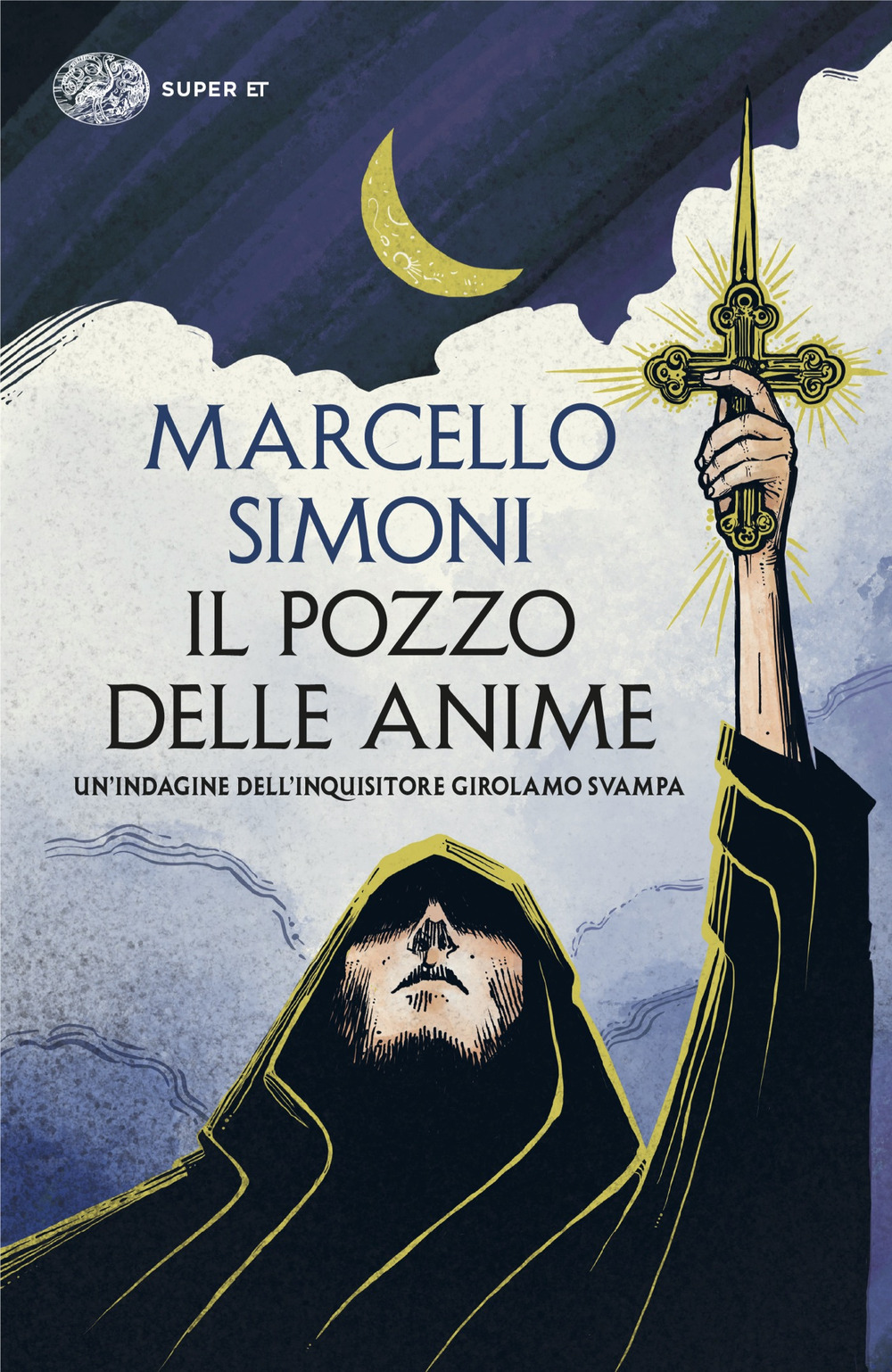 Il pozzo delle anime. Un'indagine dell'inquisitore Girolamo Svampa