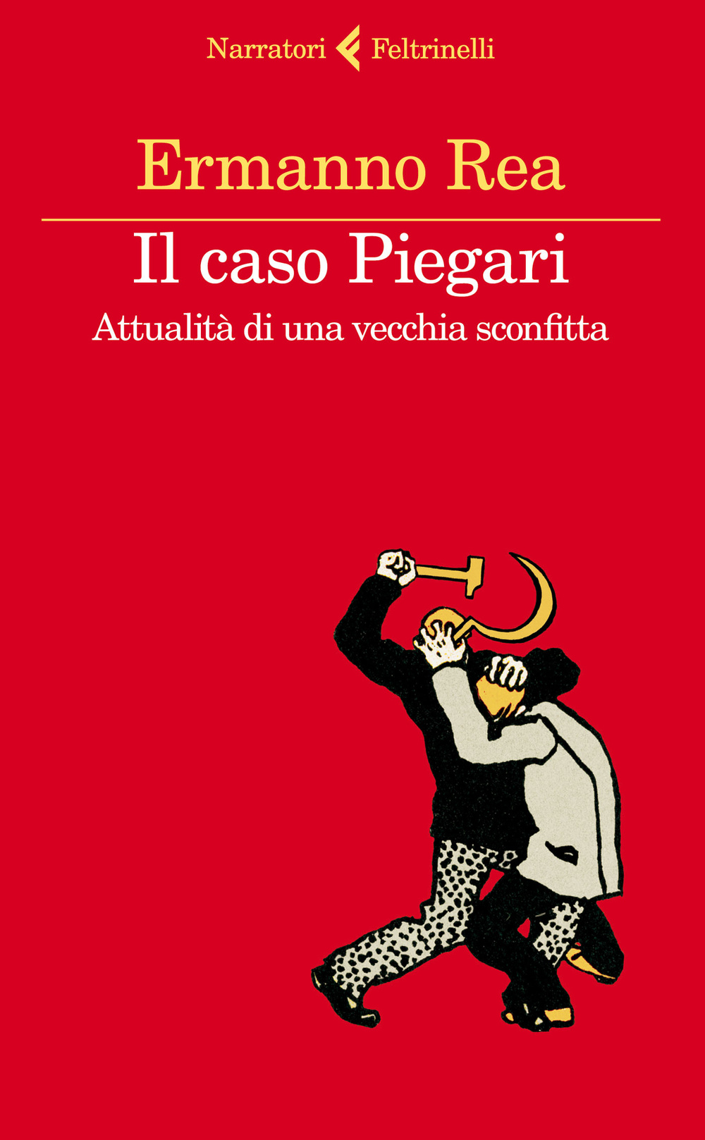 Il caso Piegari. Attualità di una vecchia sconfitta