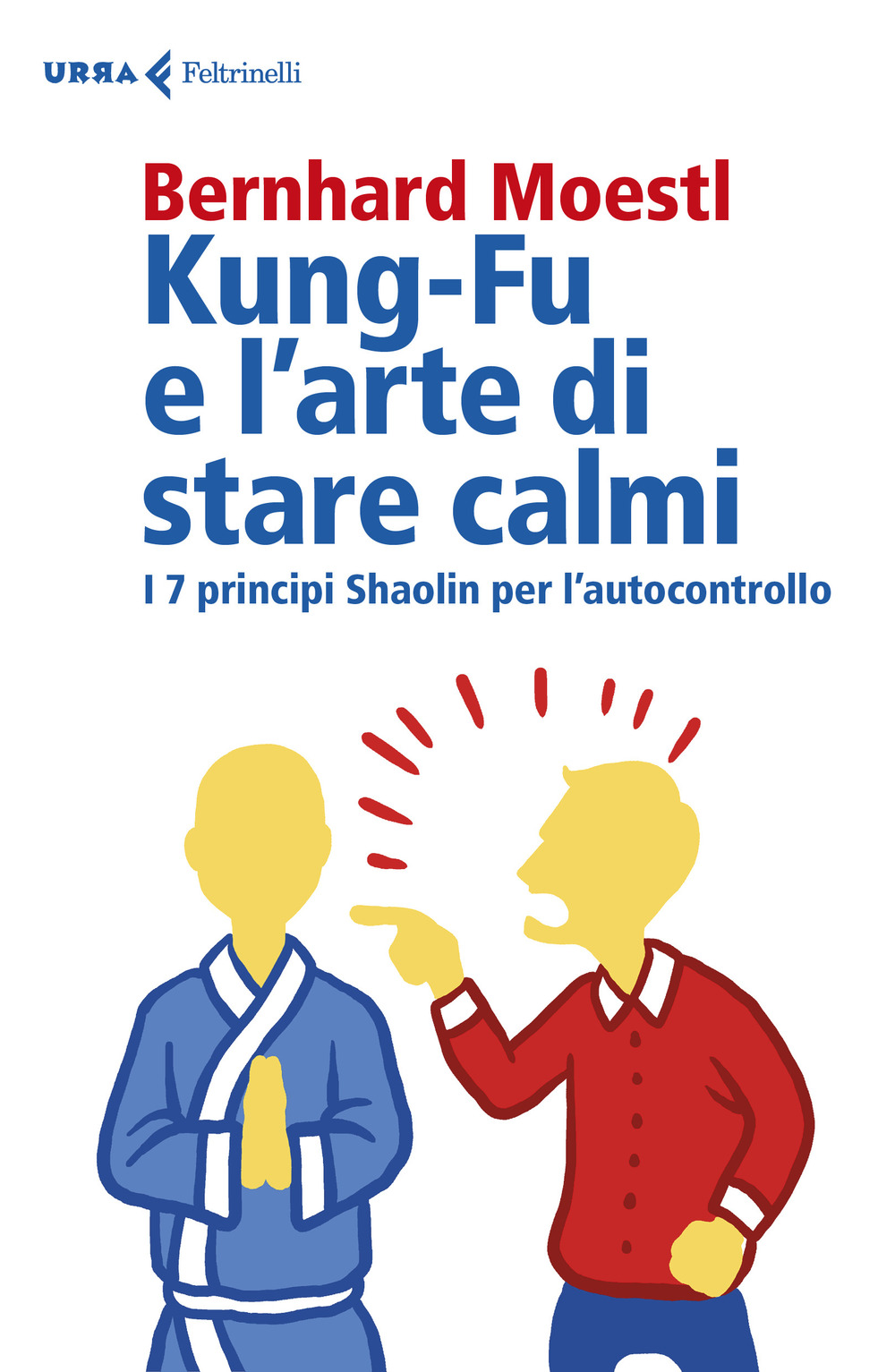 Kung-fu e l'arte di stare calmi. I 7 principi Shaolin per l'autocontrollo