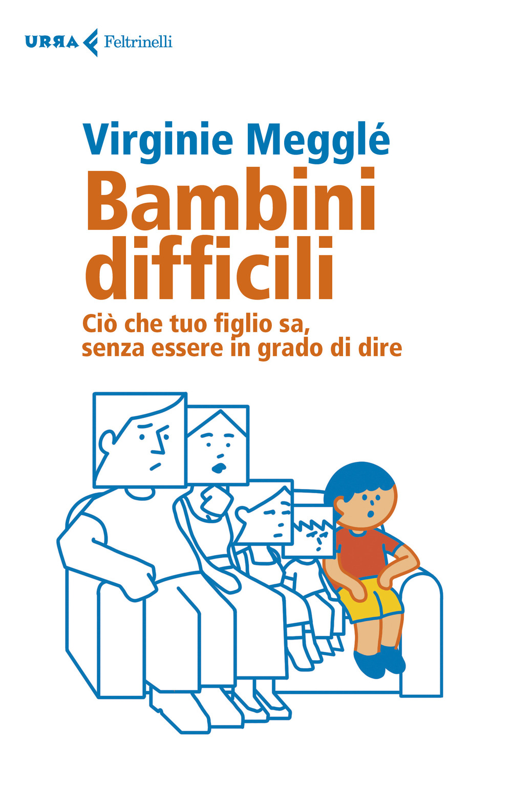 Bambini difficili. Ciò che tuo figlio sa, senza essere in grado di dire