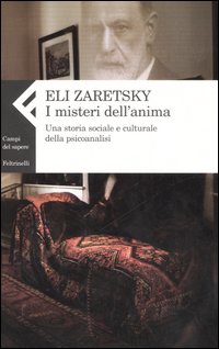 I misteri dell'anima. Una storia sociale e culturale della psicoanalisi