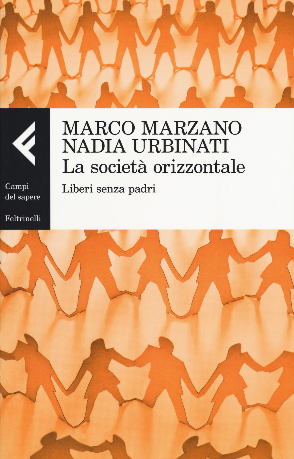 La società orizzontale. Liberi senza padri