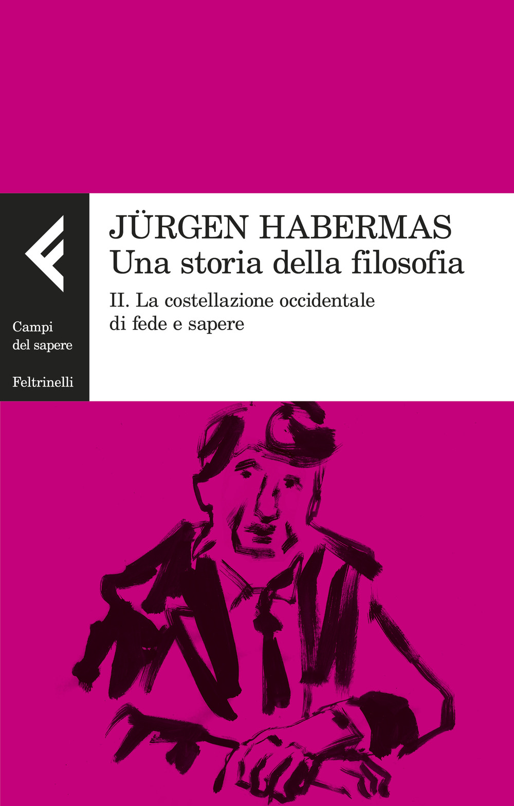 Una storia della filosofia. Vol. 2: La costellazione occidentale di fede e sapere