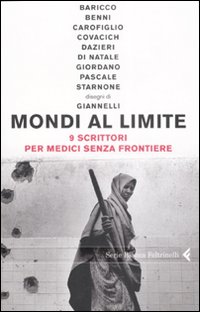 Mondi al limite. 9 scrittori per Medici senza frontiere