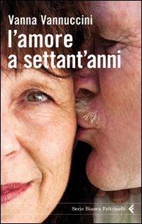 L'amore a settant'anni