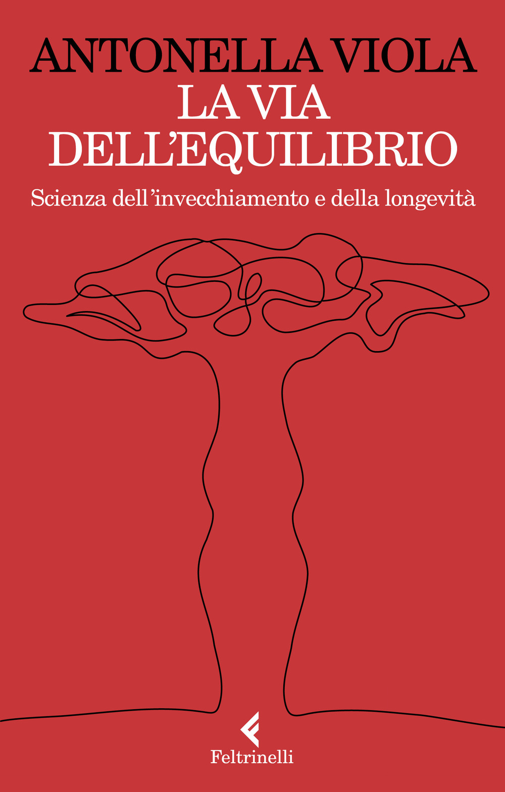 La via dell'equilibrio. Scienza dell'invecchiamento e della longevità